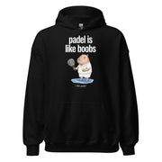 Padel Is Like Boobs Hoodie