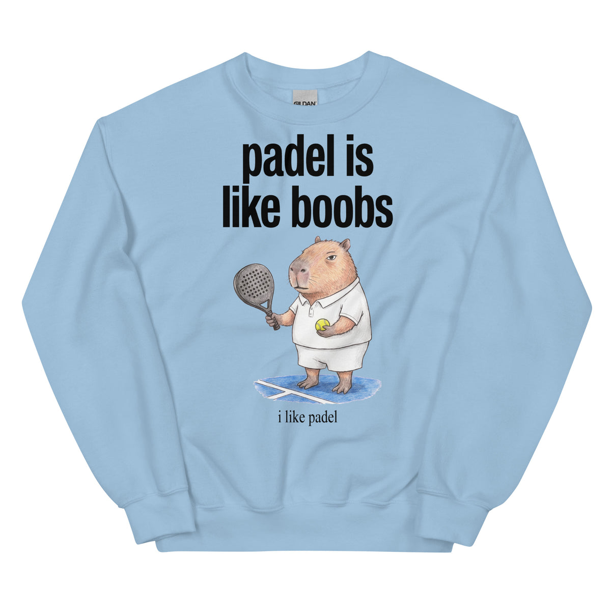 Padel Is Like Boobs Sweatshirt Orbital Clothing