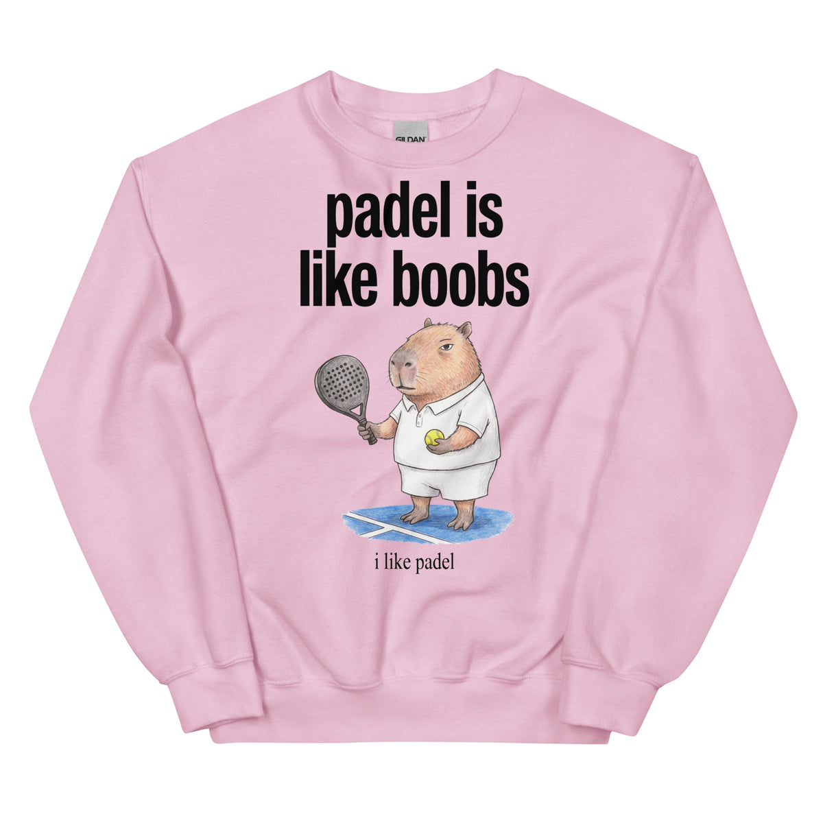 Padel Is Like Boobs Sweatshirt Orbital Clothing