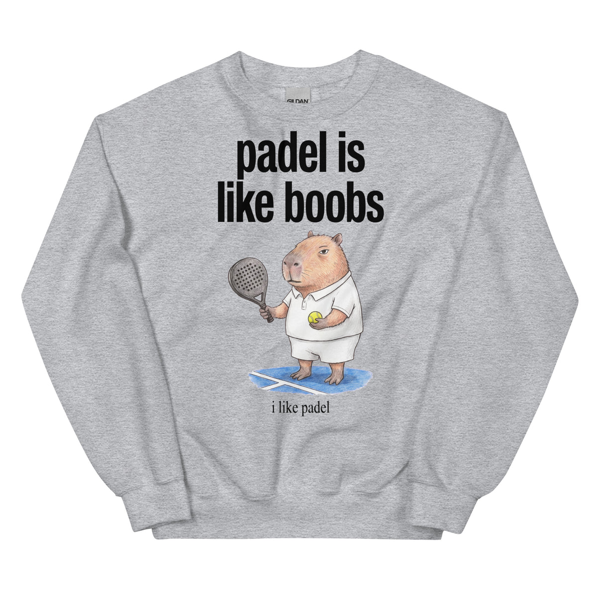 Padel Is Like Boobs Sweatshirt Orbital Clothing
