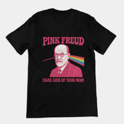 Pink Freud Dark Side of your Mom T-Shirt (backprint)