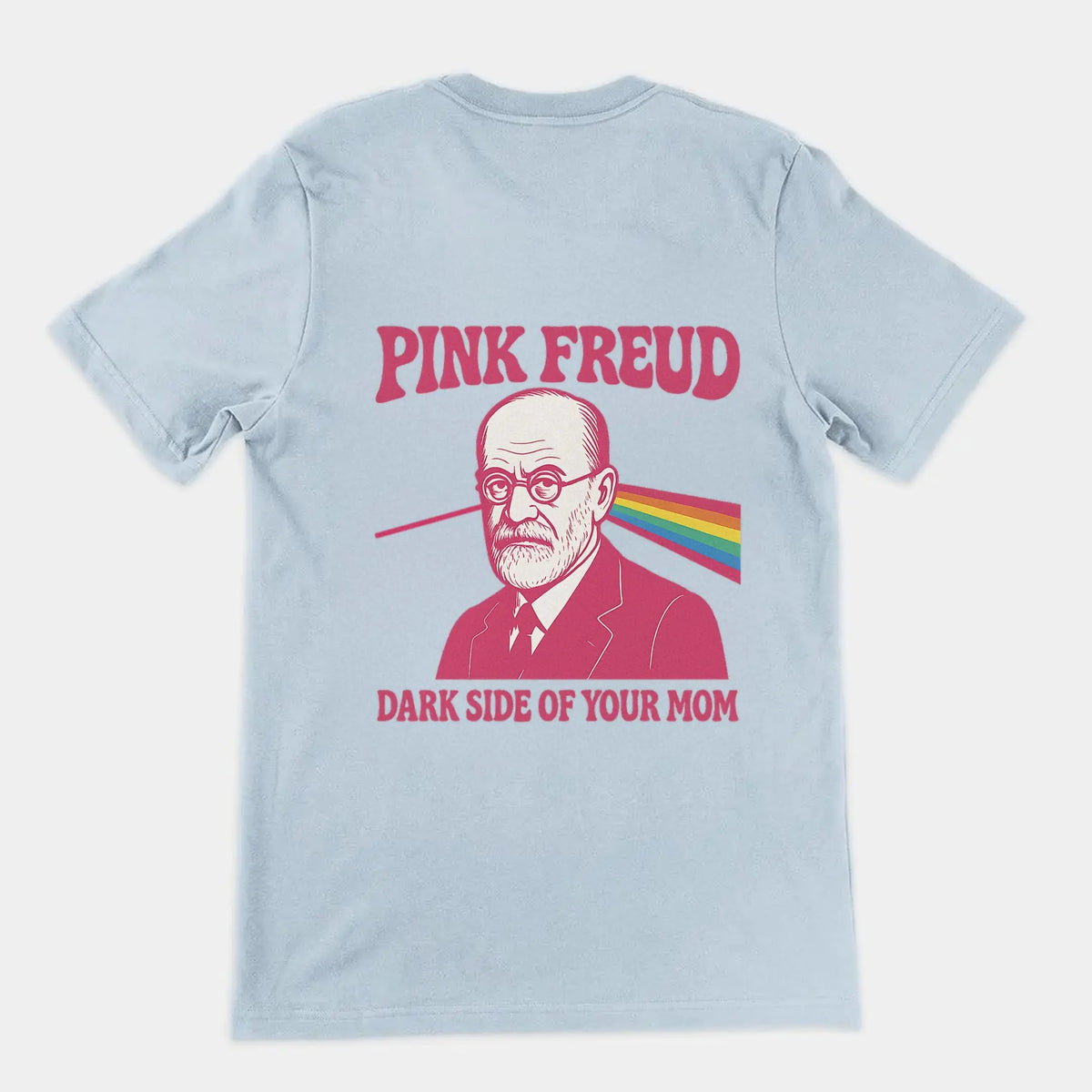 Pink Freud Dark Side of your Mom T-Shirt (backprint) Orbital Clothing