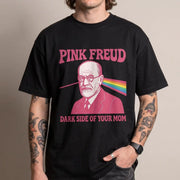 Pink Freud Dark Side of your Mom Humor T-Shirt