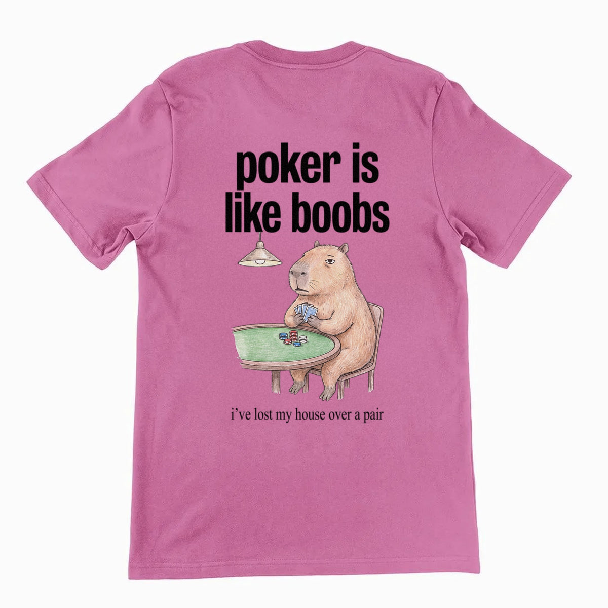 Poker Is Like Boobs T-Shirt (backprint) Orbital Clothing
