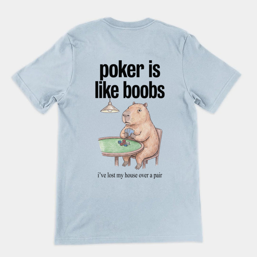 Poker Is Like Boobs T-Shirt (backprint) Orbital Clothing