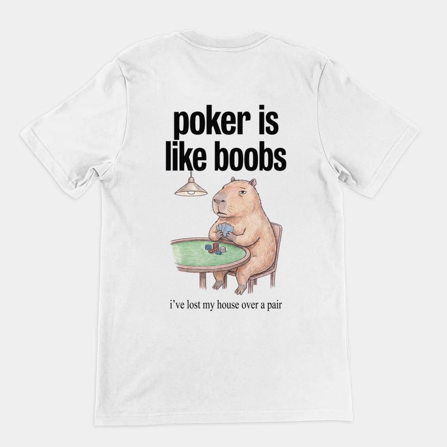 Poker Is Like Boobs T-Shirt (backprint) Orbital Clothing