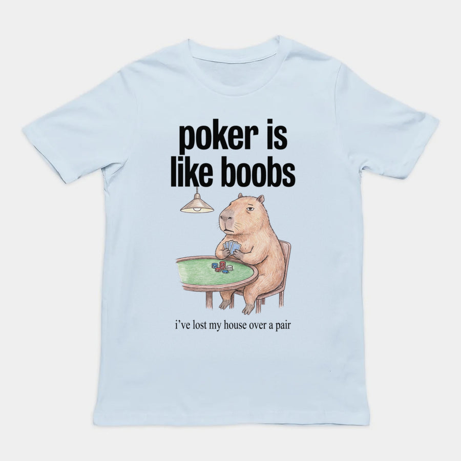 Poker Is Like Boobs T-Shirt Orbital Clothing