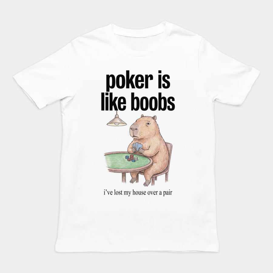 Poker Is Like Boobs T-Shirt Orbital Clothing