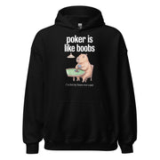 Poker Is Like Boobs Hoodie