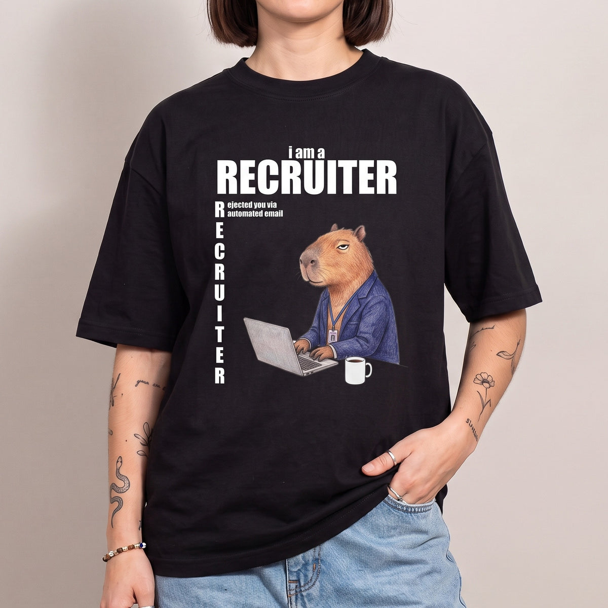 I Am A Recruiter (Rejected You Via Automated Email) T-Shirt - Orbital Clothing