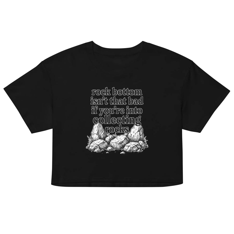 Rock bottom isn't that bad if you're into collecting rocks Women’s crop top Orbital Clothing