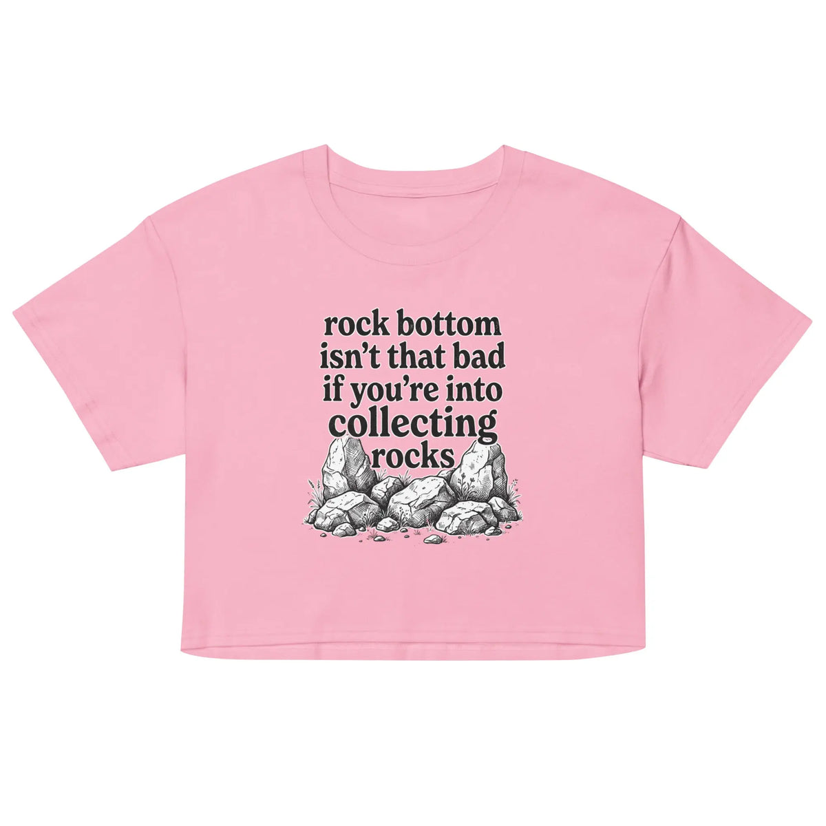 Rock bottom isn't that bad if you're into collecting rocks Women’s crop top Orbital Clothing