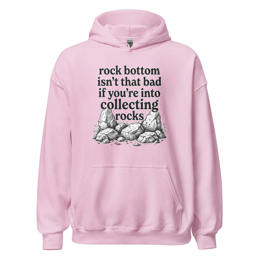 Rock bottom isn't that bad if you're into collecting rocks Hoodie Orbital Clothing