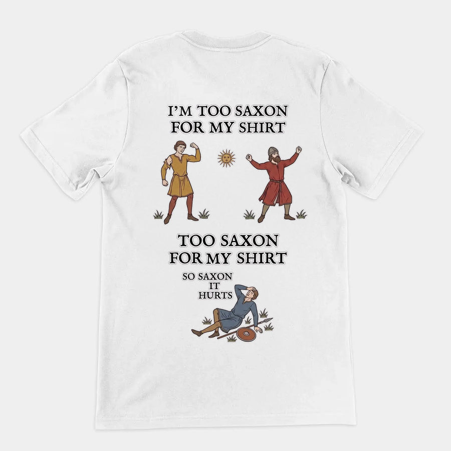 I'm Too Saxon For My Shirt T-Shirt (backprint) Orbital Clothing