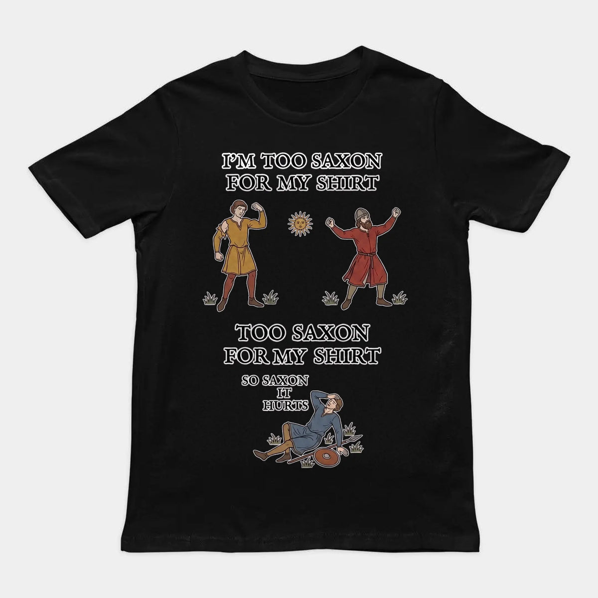 I'm Too Saxon For My Shirt T-Shirt Orbital Clothing