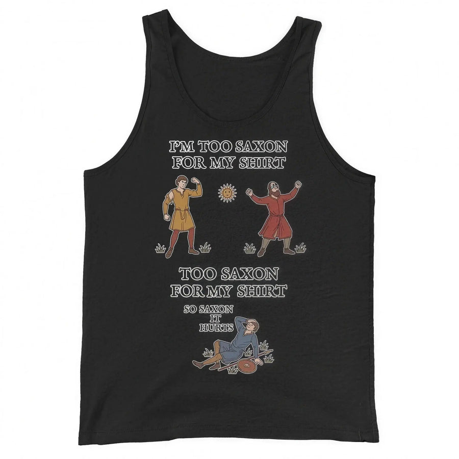 I'm Too Saxon For My Shirt Tank Top Orbital Clothing