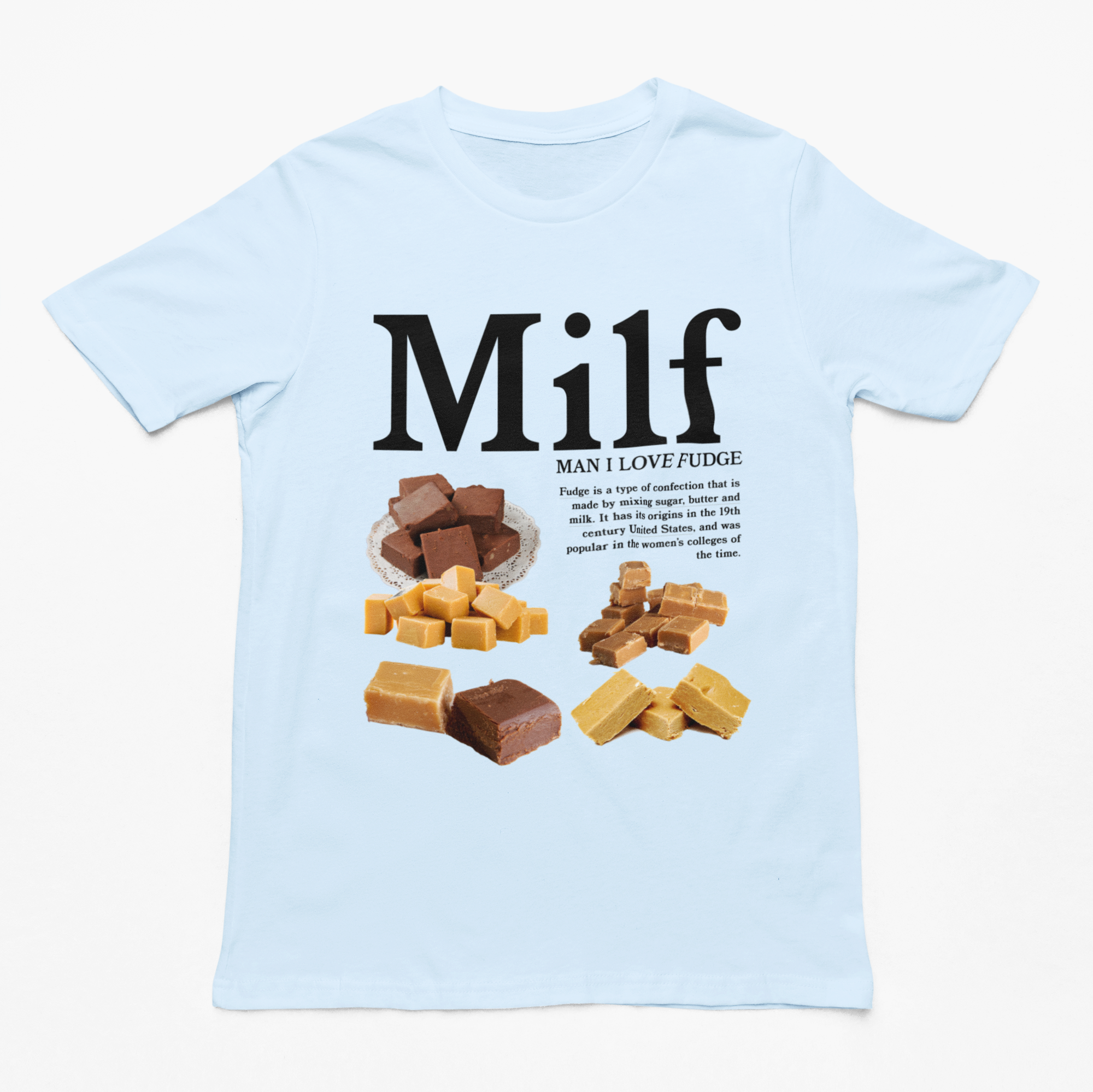 MILF (Man I Love Fudge) t-shirt