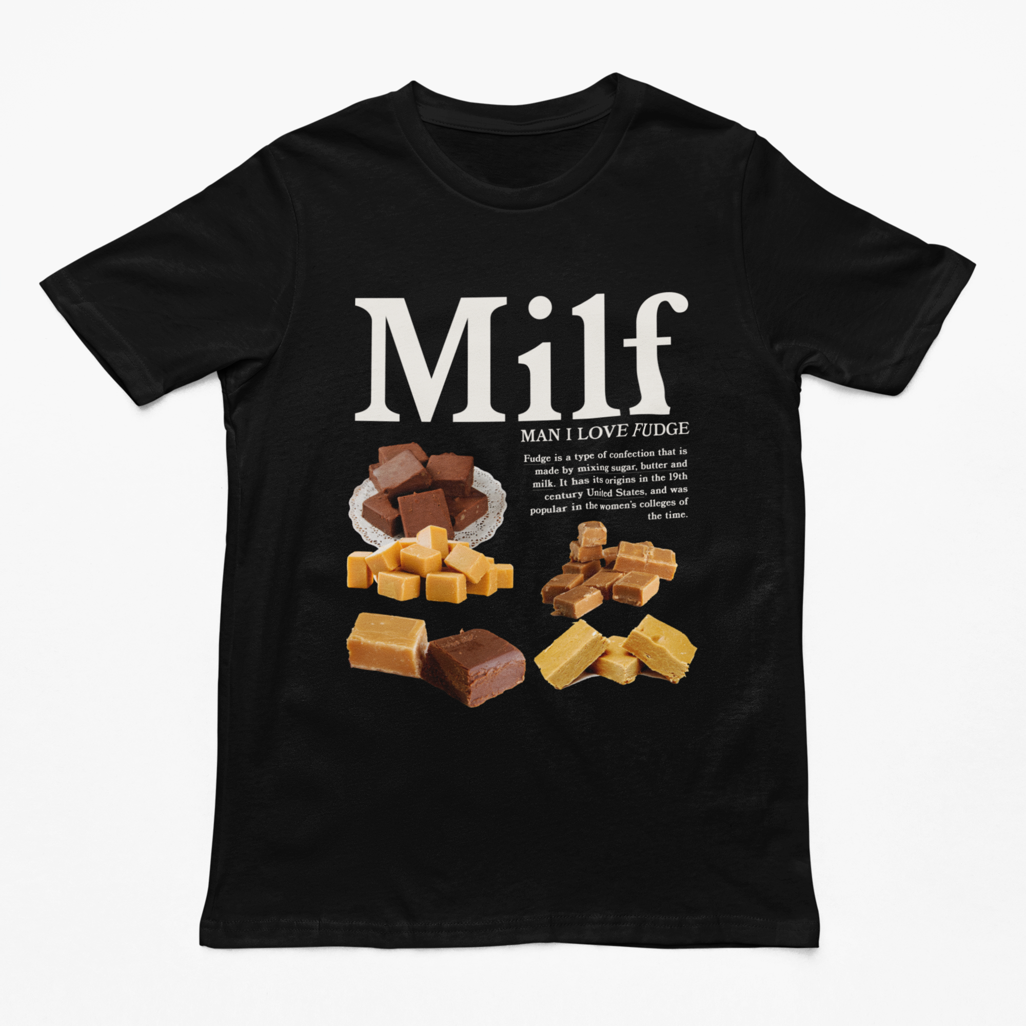 MILF (Man I Love Fudge) t-shirt