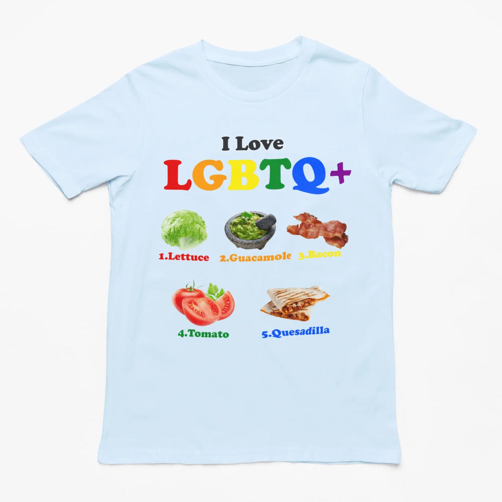 I Love LGBTQ+ (Lettuce Guacamole Bacon Tomatoes Quesadilla) t-shirt - Orbital Clothing