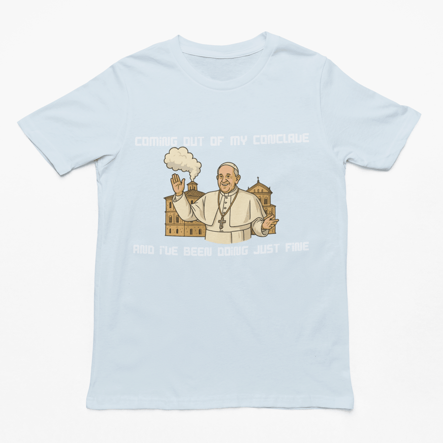 Coming out of my Conclave and I've been doing just fine t-shirt - Orbital Clothing