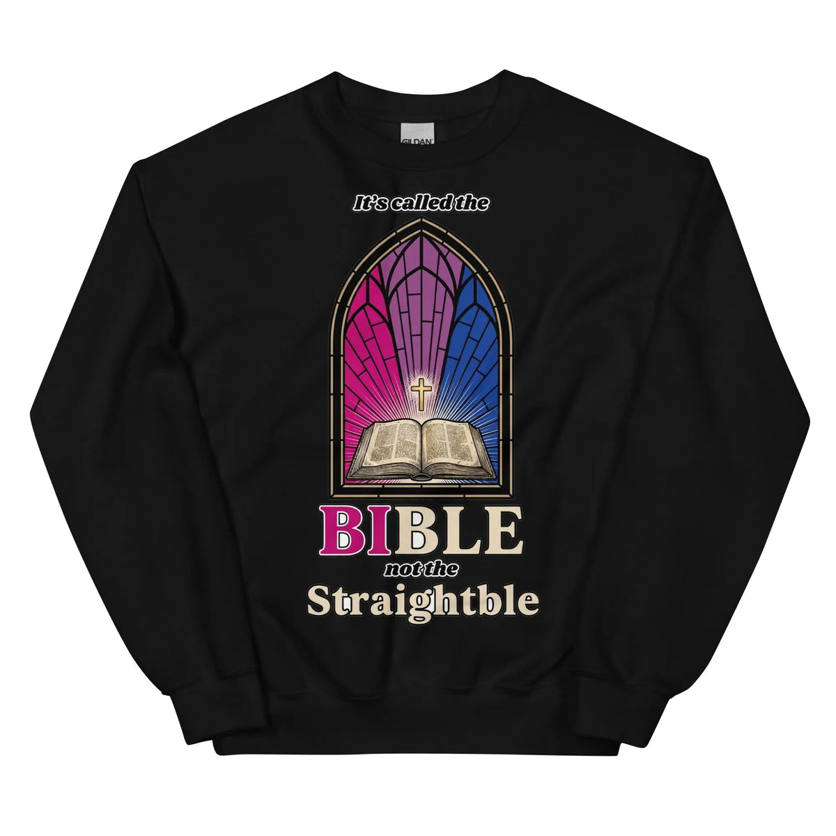 It's called the Bible not the Straightble Sweatshirt Orbital Clothing