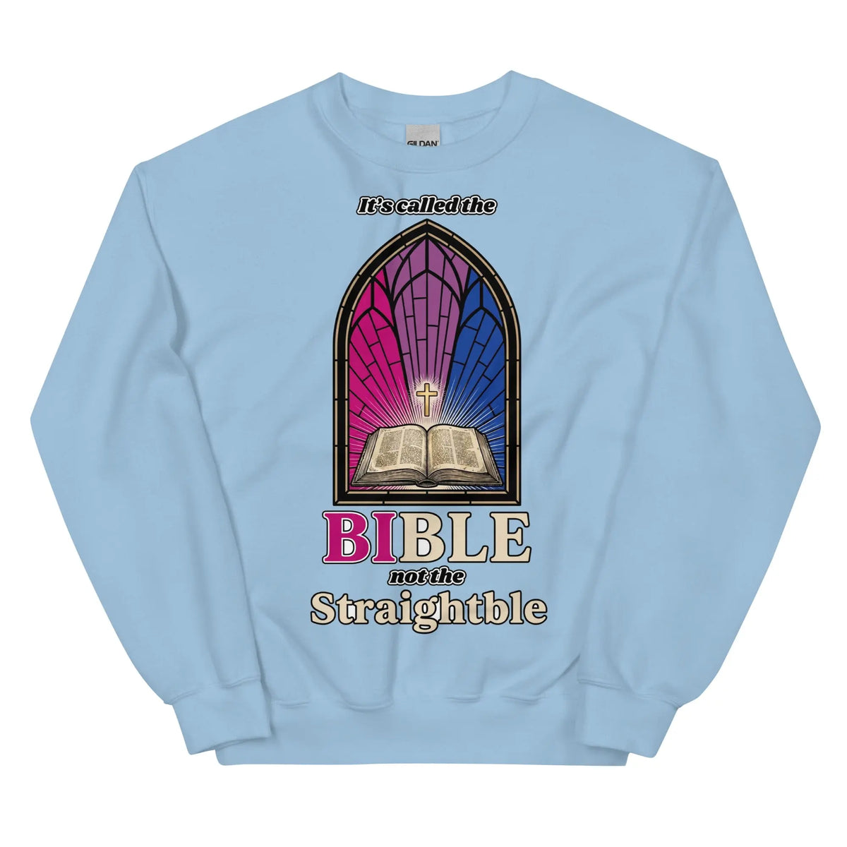 It's called the Bible not the Straightble Sweatshirt Orbital Clothing
