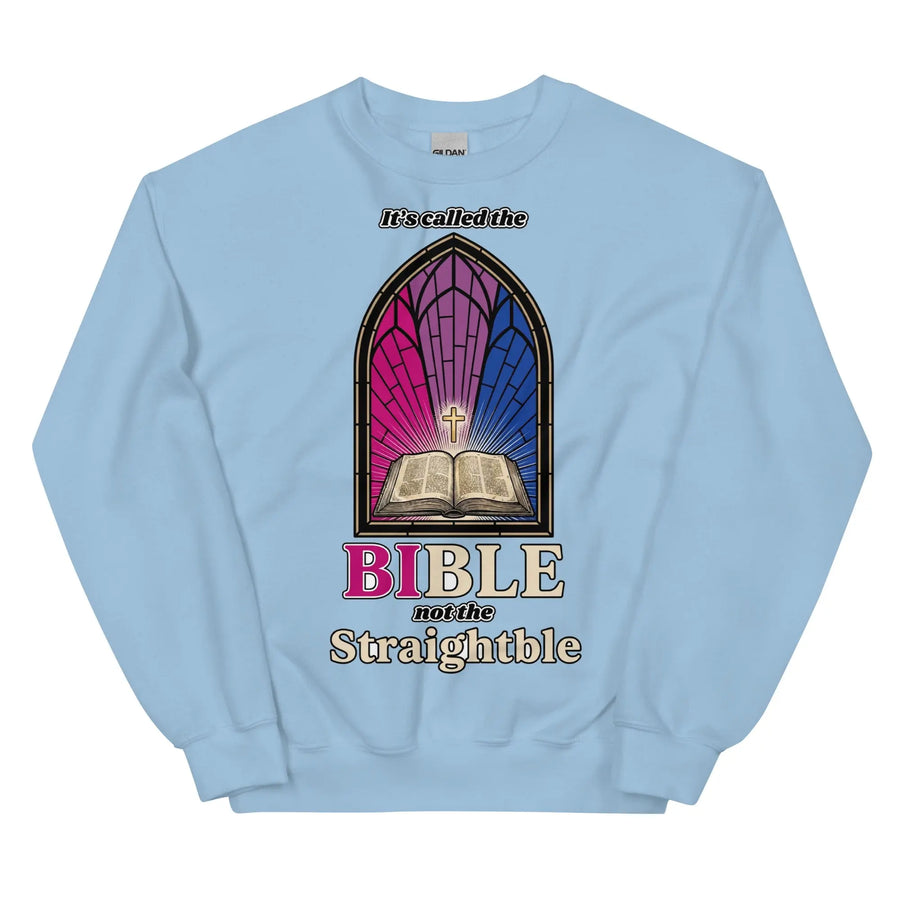 It's called the Bible not the Straightble Sweatshirt Orbital Clothing