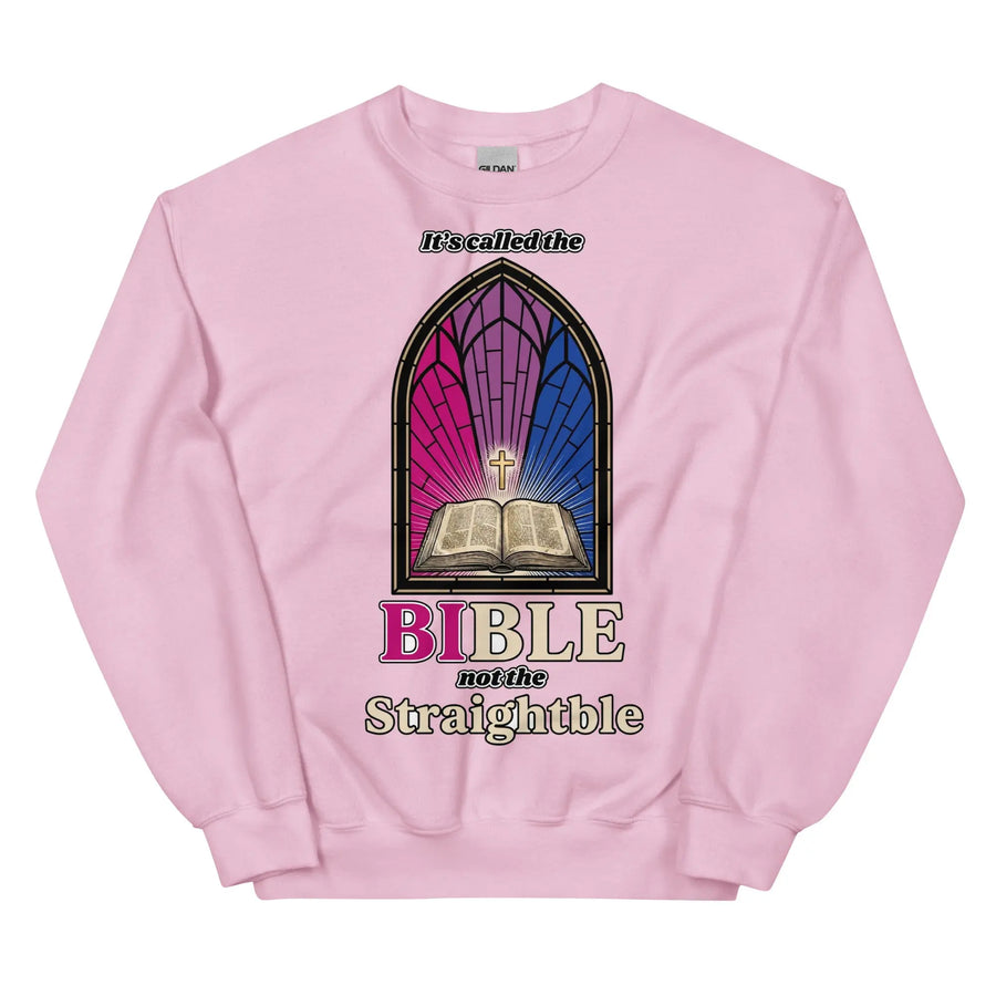 It's called the Bible not the Straightble Sweatshirt Orbital Clothing