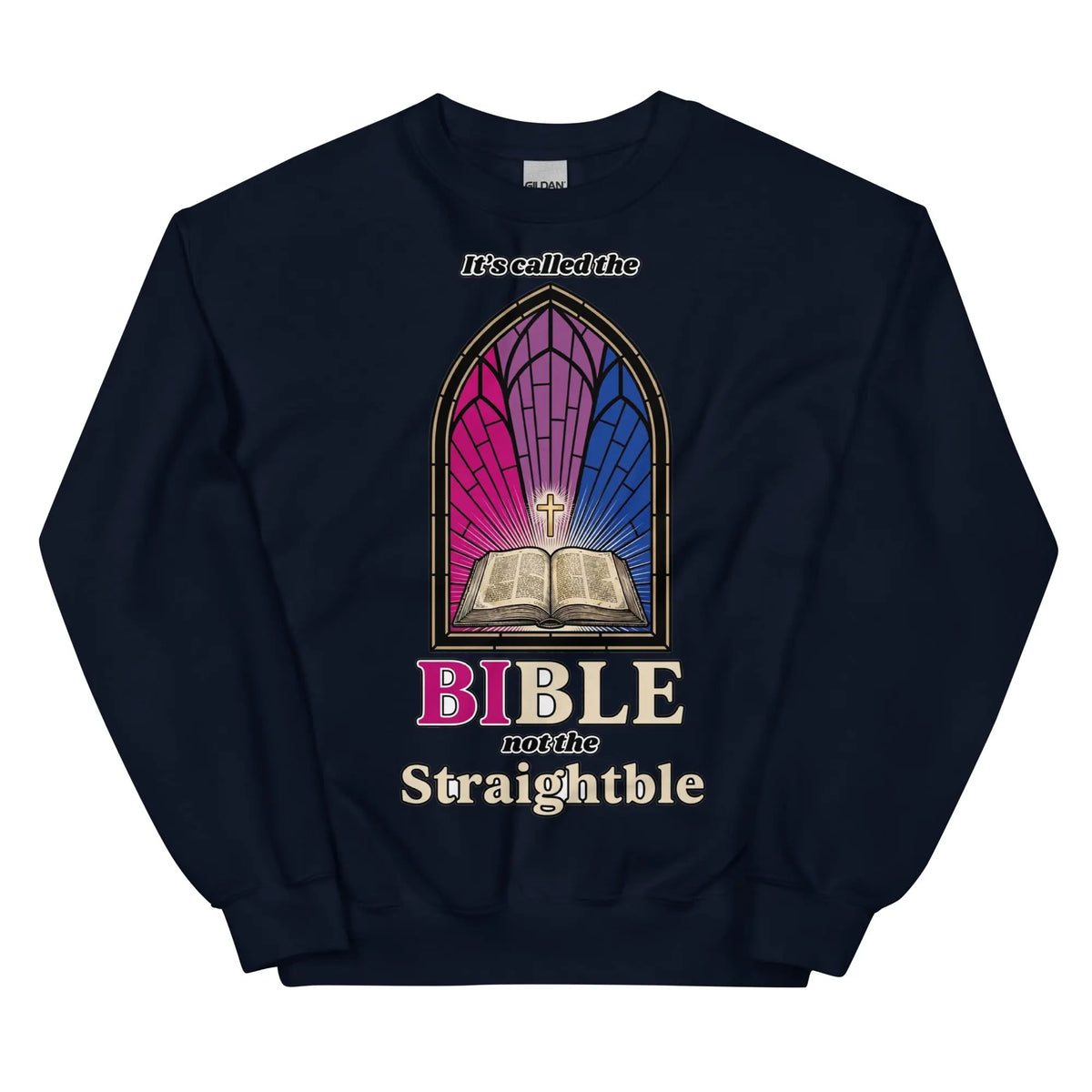 It's called the Bible not the Straightble Sweatshirt Orbital Clothing