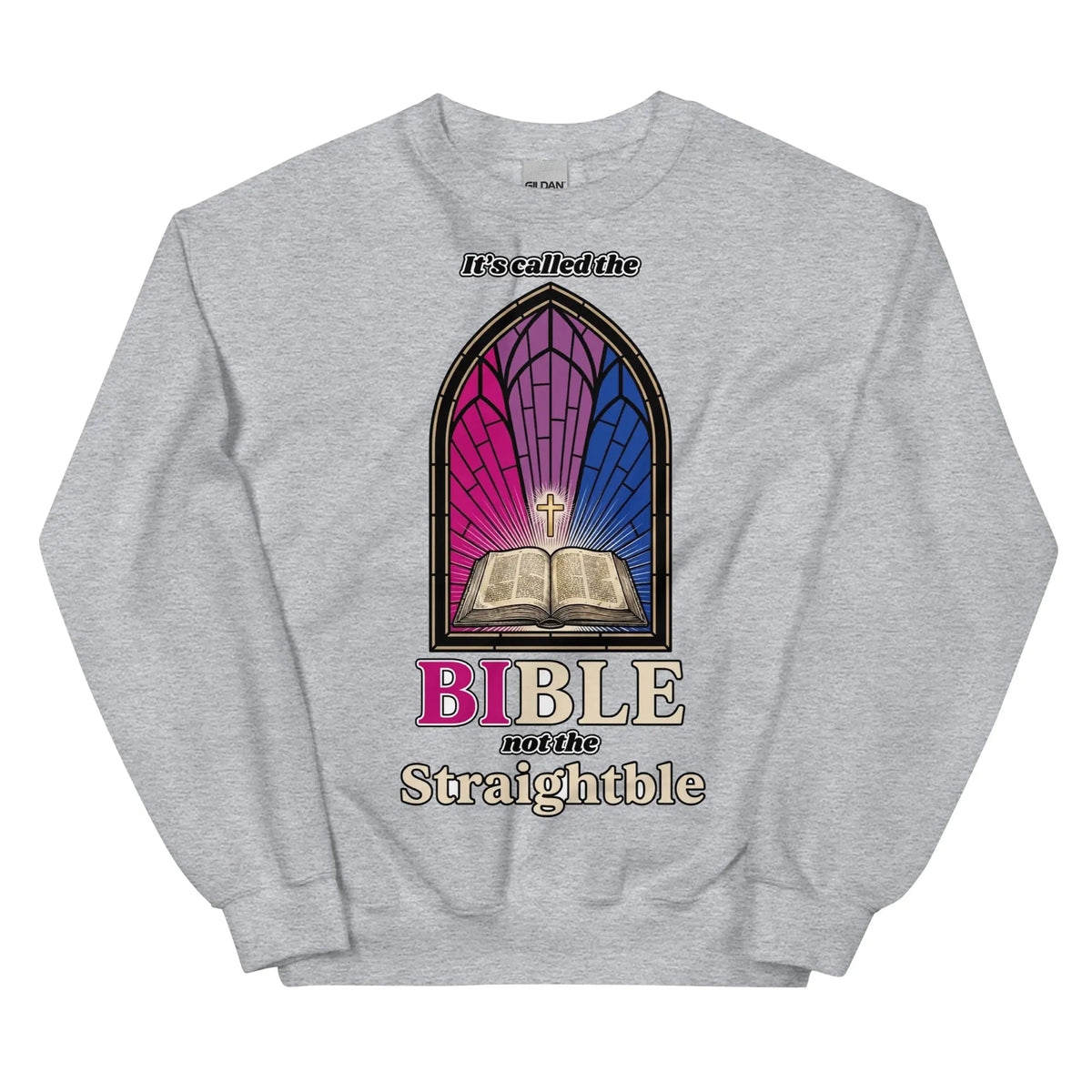 It's called the Bible not the Straightble Sweatshirt Orbital Clothing