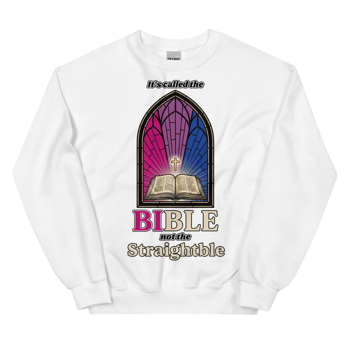 It's called the Bible not the Straightble Sweatshirt Orbital Clothing
