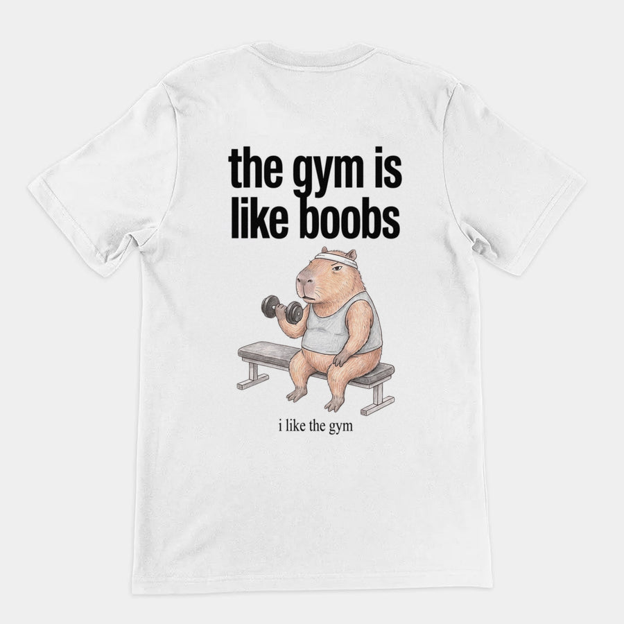 The Gym Is Like Boobs T-Shirt (backprint) Orbital Clothing