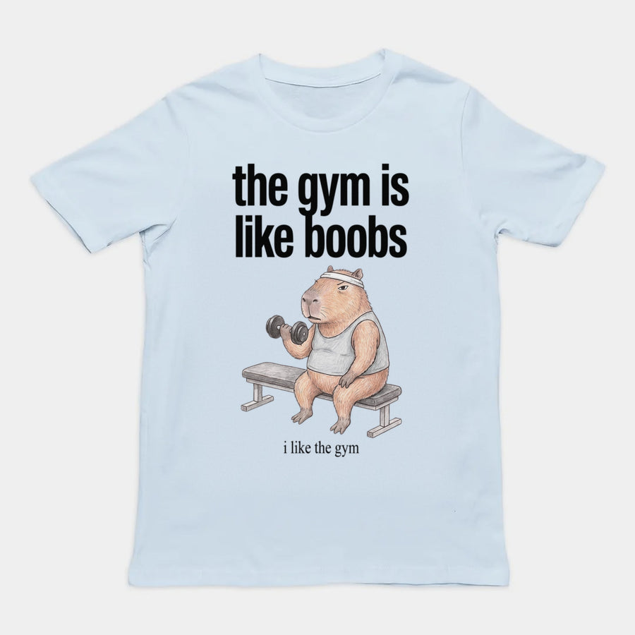 The Gym Is Like Boobs T-Shirt Orbital Clothing
