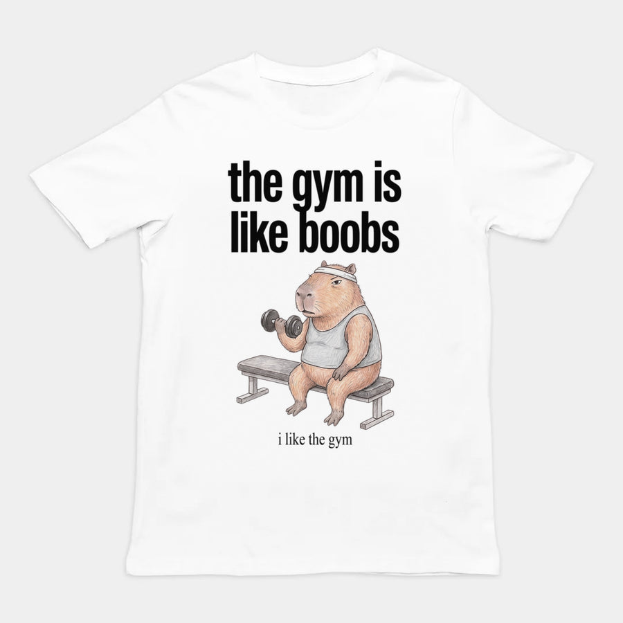 The Gym Is Like Boobs T-Shirt Orbital Clothing