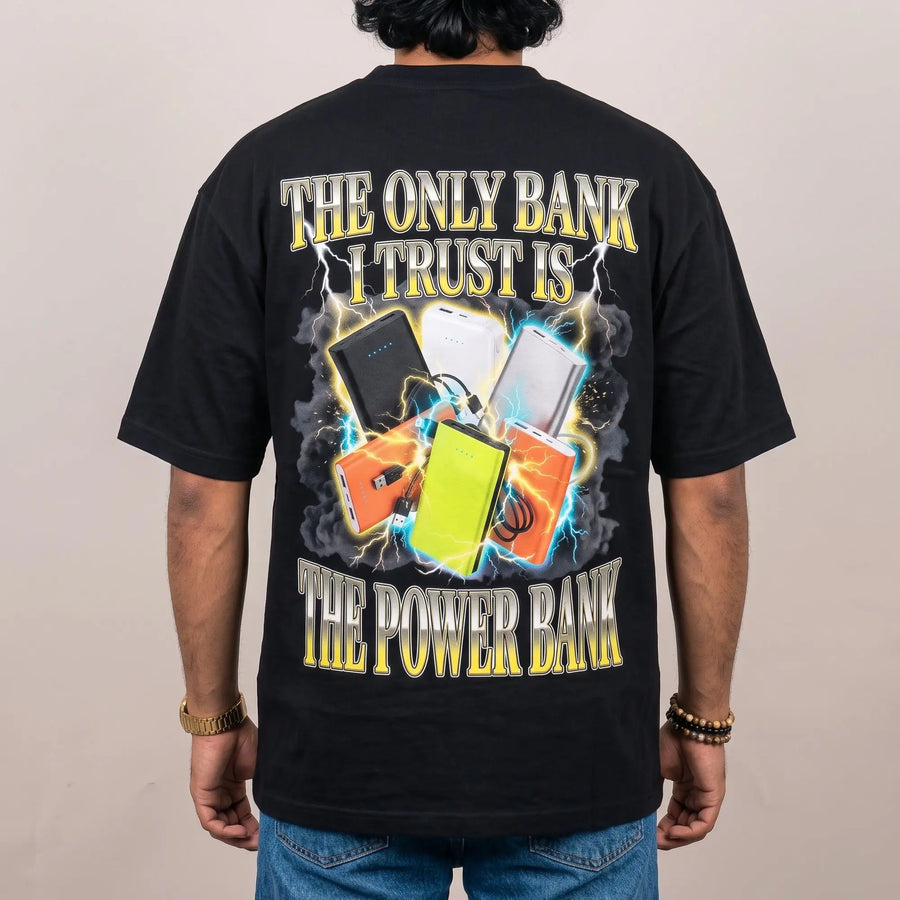 The only bank I trust is the power bank T-Shirt (backprint) - Orbital Clothing