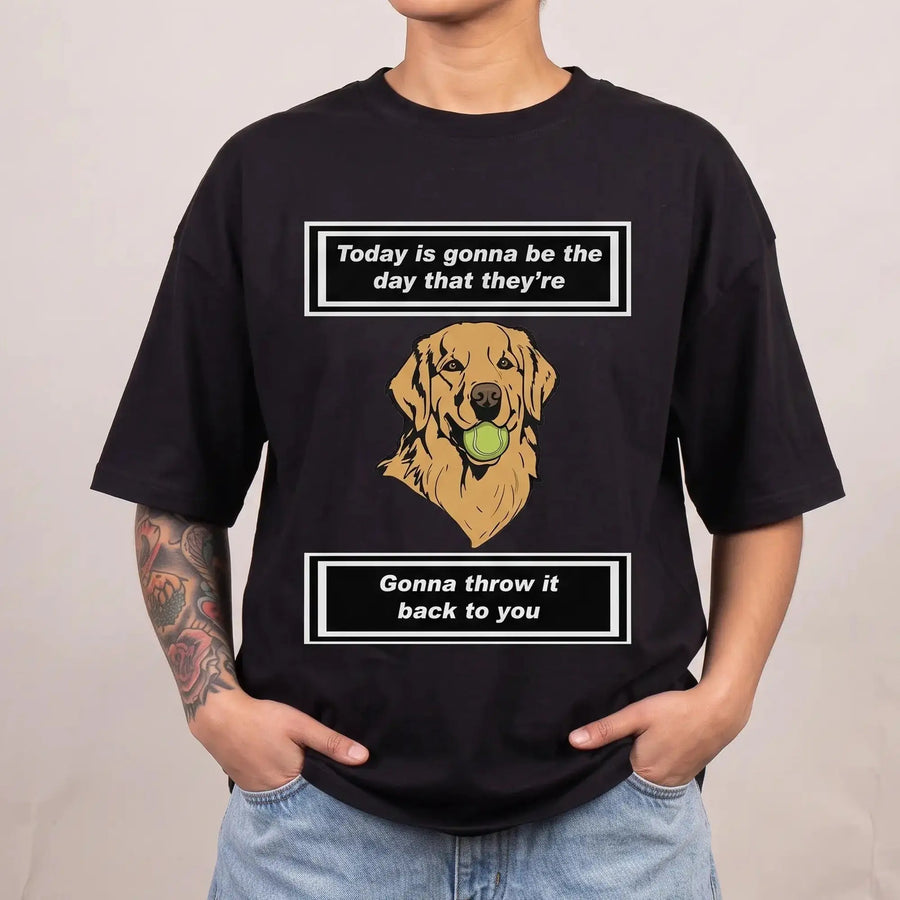 Model wearing the Today is gonna be the day that thet're gonna throw it back to you T-Shirt in black, studio photo