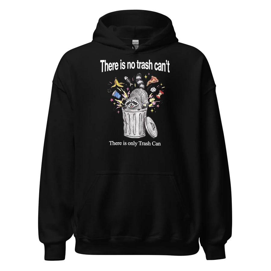 There Is No Trash Can't Hoodie Orbital Clothing