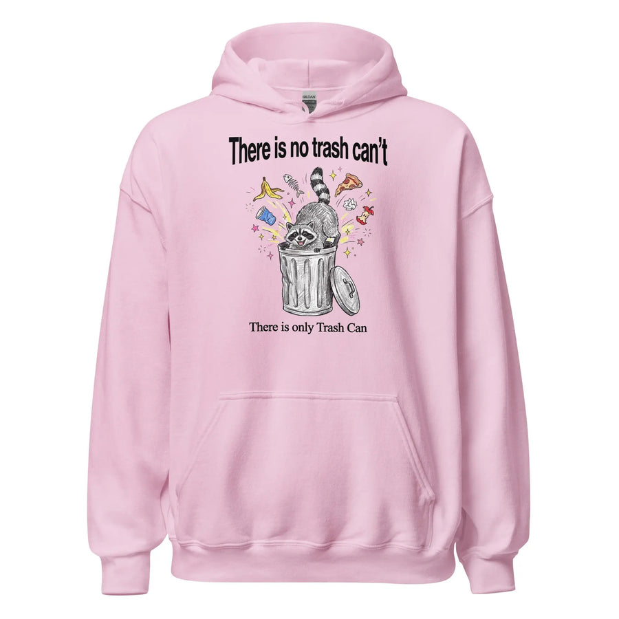 There Is No Trash Can't Hoodie Orbital Clothing