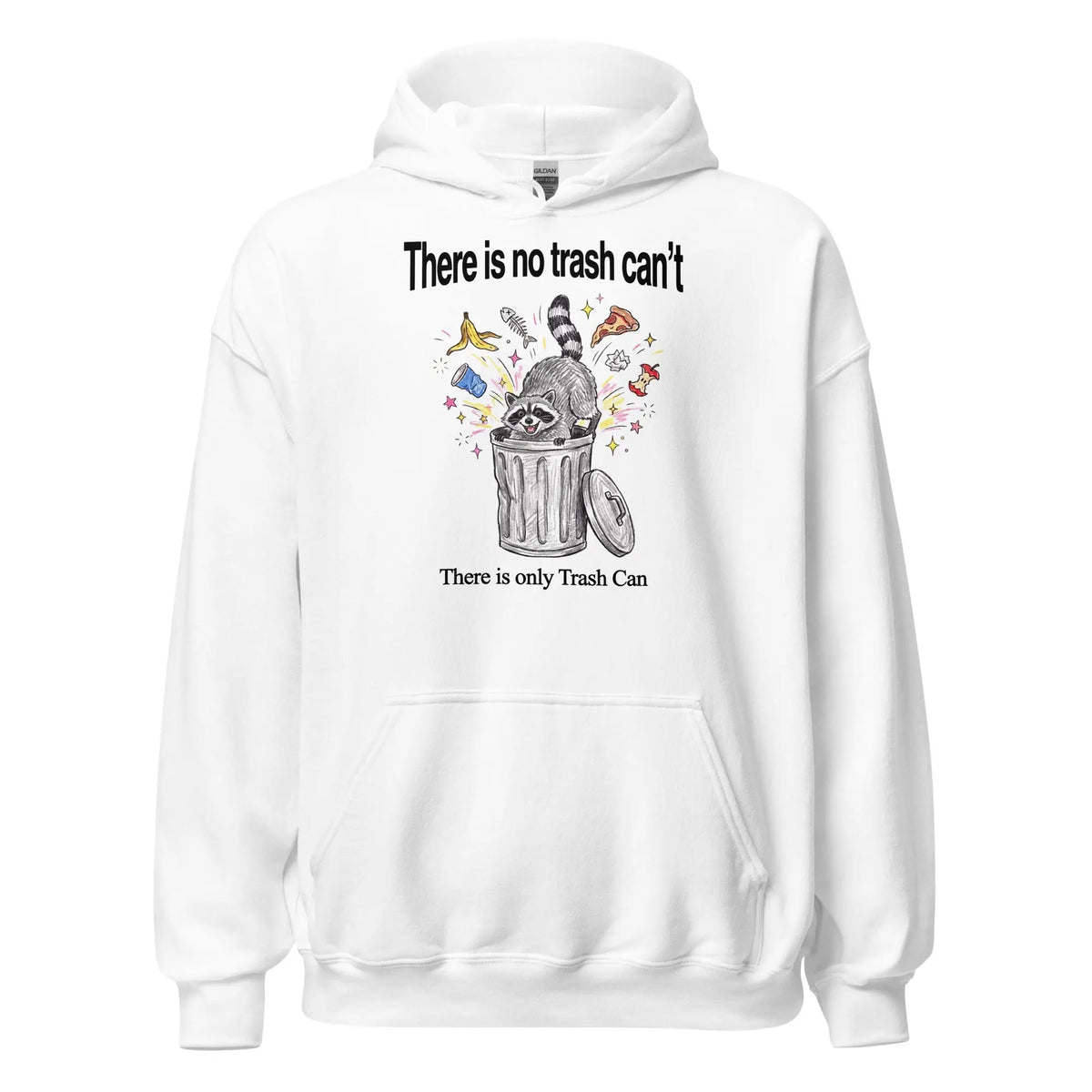 There Is No Trash Can't Hoodie Orbital Clothing
