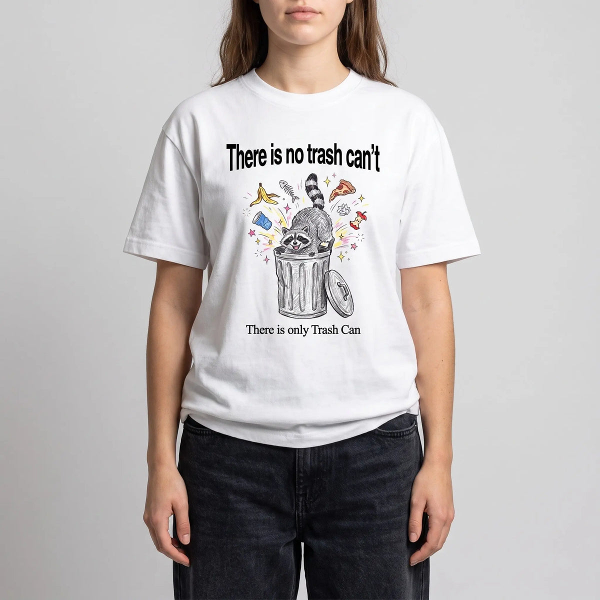There Is No Trash Can't T-Shirt Orbital Clothing