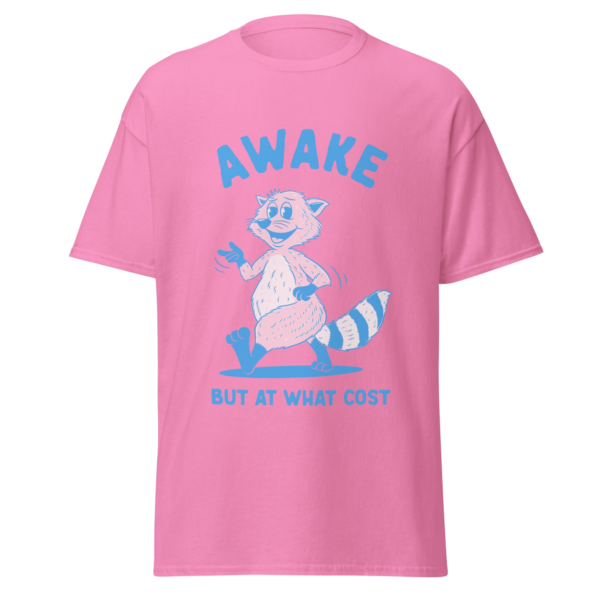 Awake but at what Cost t-shirt