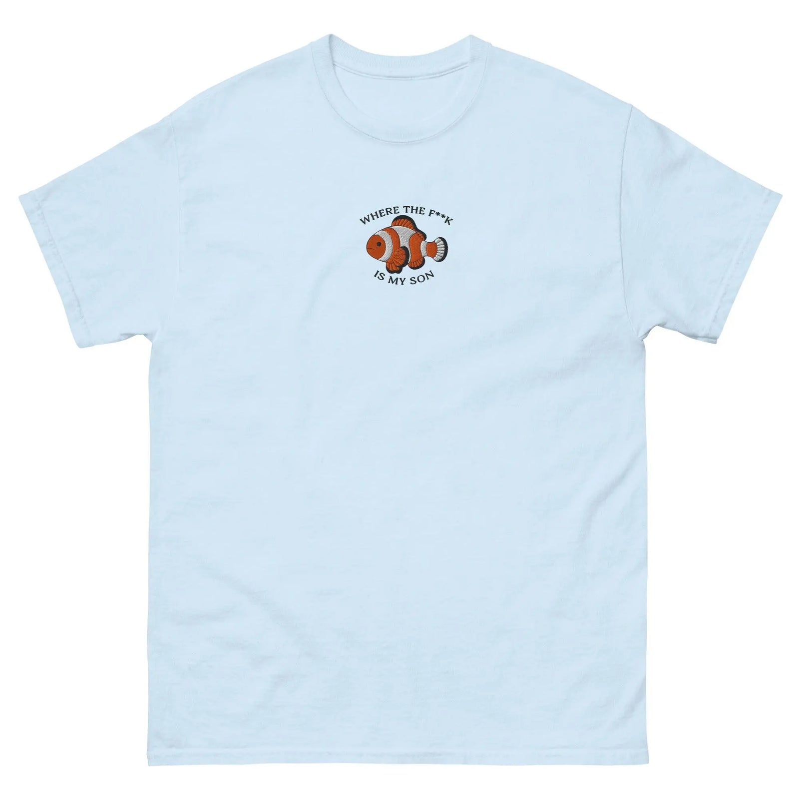 Detailed "where the f**k is my son" text embroidery on the chest of a light blue premium funny t-shirt.