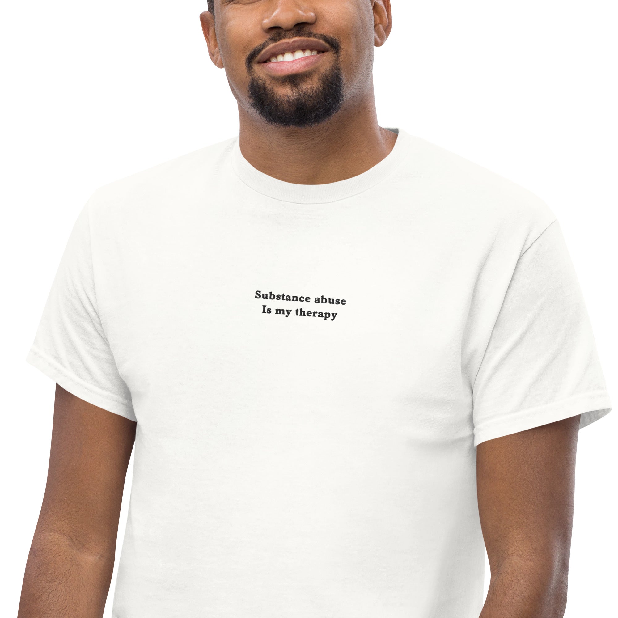 Substance abuse is my therapy T-Shirt (Embroidered)