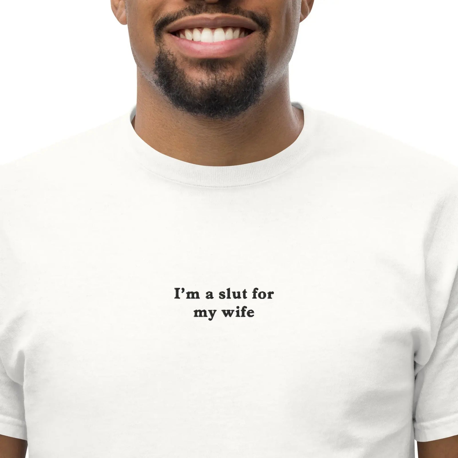 I'm a slut for my wife (embroidered) T-Shirt Orbital Clothing