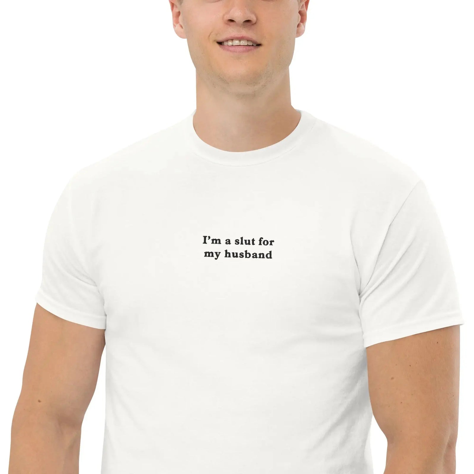 I'm a slut for my husband (embroidered) T-Shirt Orbital Clothing