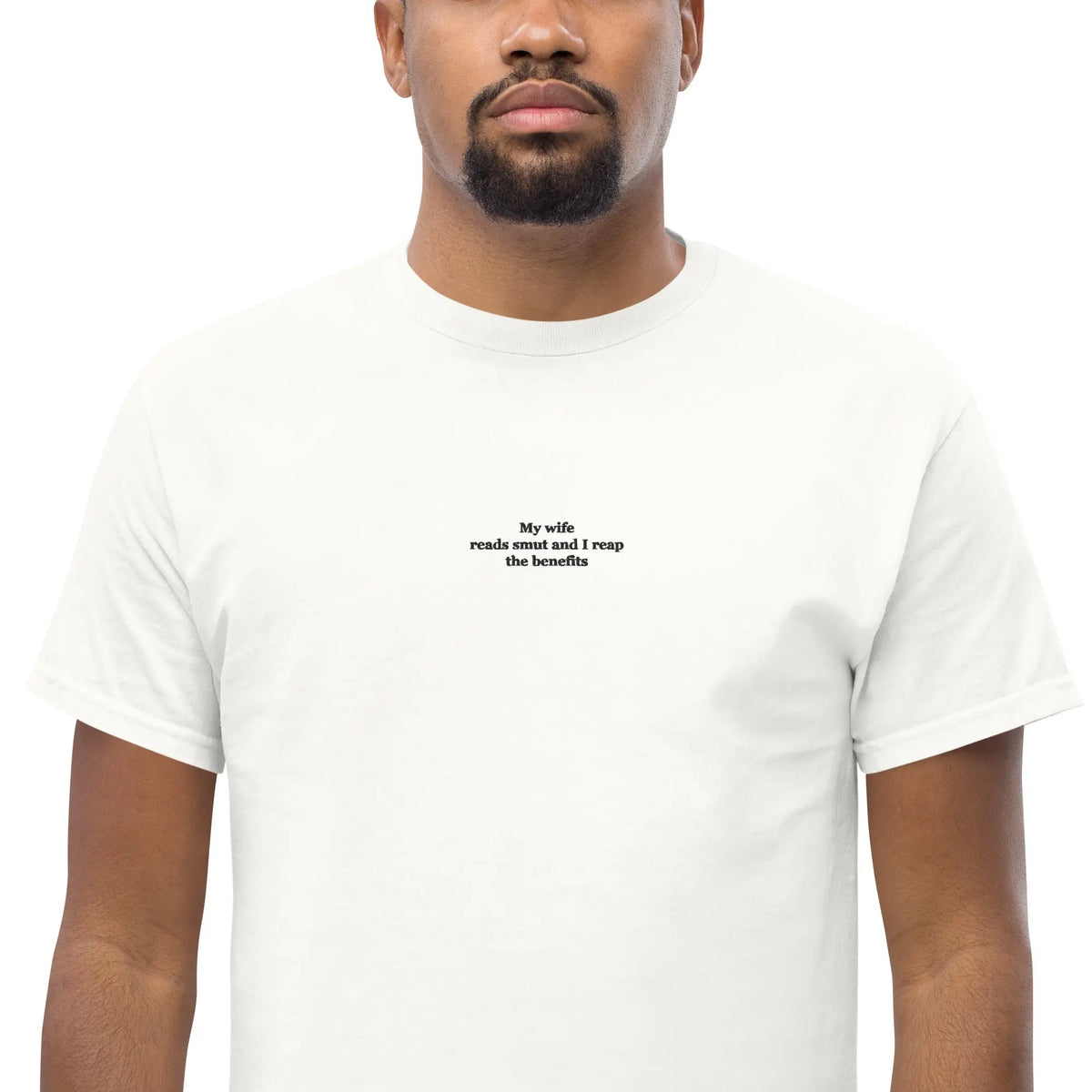 My wife reads smut and I reap the benefits (embroidered) T-Shirt Orbital Clothing
