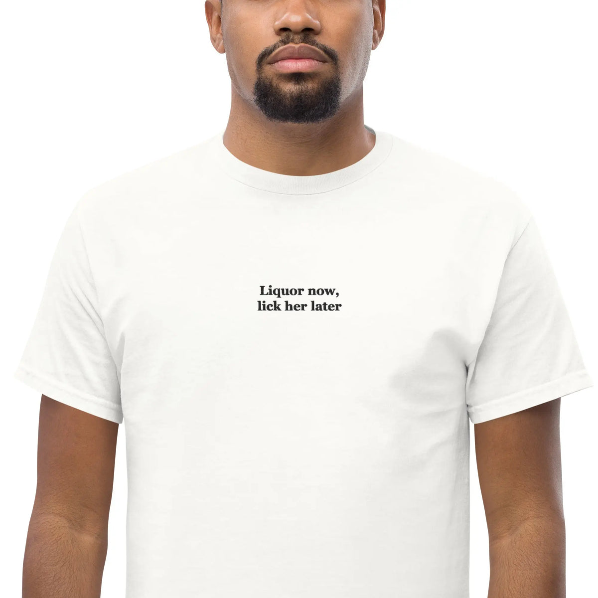 Liquor now, lick her later (embroidered) T-Shirt Orbital Clothing