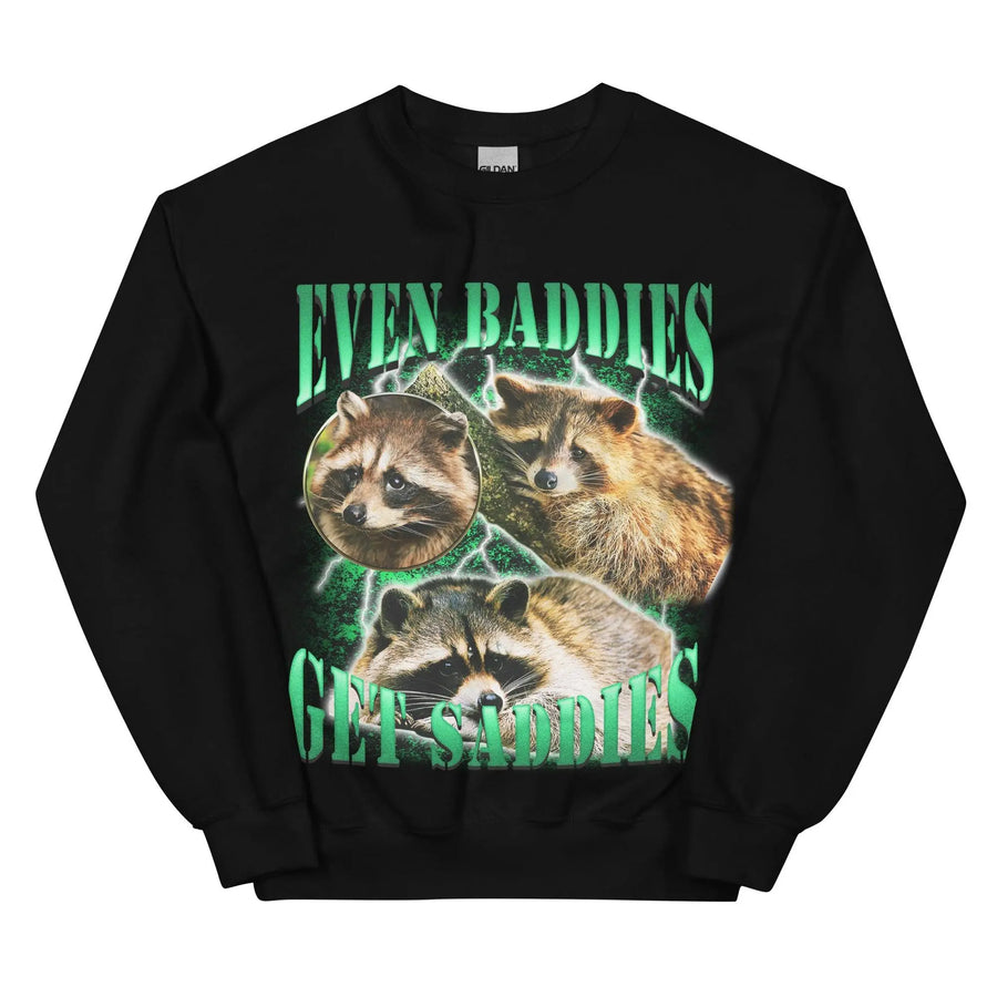 Even Baddies Get Saddies Sweatshirt - Orbital Clothing