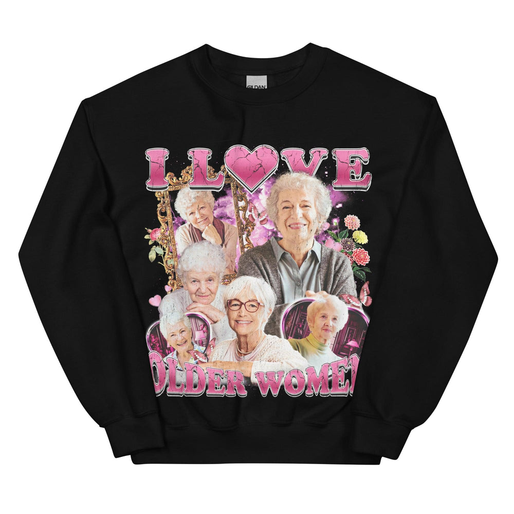 I Love Older Women Sweatshirt - Orbital Clothing