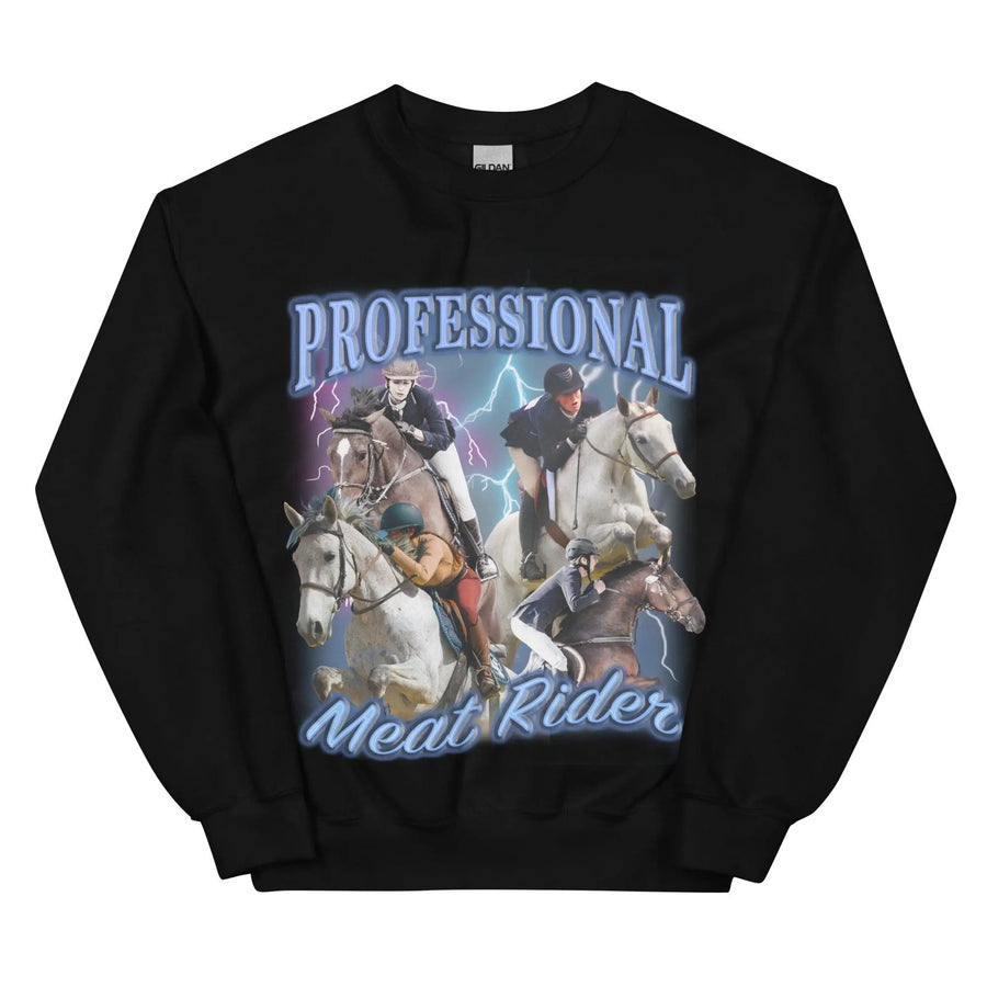 Professional Meat Rider Sweatshirt - Orbital Clothing